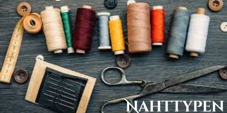 Nahttypen